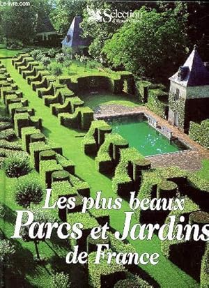 Bild des Verkufers fr Les plus beaux parc et jardins de France Sommaire: Jardin de l'abbaye de Valloires, jardins de Giverny; Parc du THaboe; Arboretum de la FOsse; jardin exotique de Monaco . zum Verkauf von Le-Livre