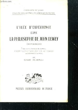 Bild des Verkufers fr L'ide d'exprience dans la philosophie de John Dewey (appendices) zum Verkauf von Le-Livre