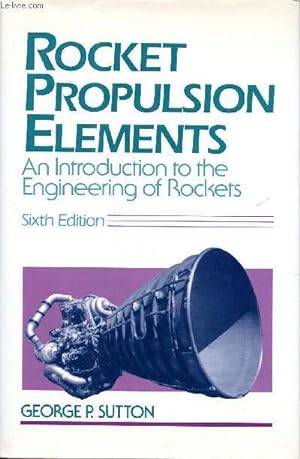 Seller image for Rockets propulsuion elements An introduction to the engineering of rockets sixth edition for sale by Le-Livre