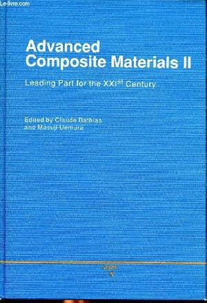 Seller image for Advanced composite materials II Leading part for the XXI st century Proceedings of the 2nd japan France Seminar on composite materials Tsukuba 2-3 octobre 1990 for sale by Le-Livre