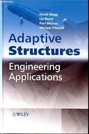 Immagine del venditore per Adaptive structures engineering applications Sommaire: Adaptive structures for structural health monitoring; distributed sensing for active control; adaptive aerolastic structures. venduto da Le-Livre