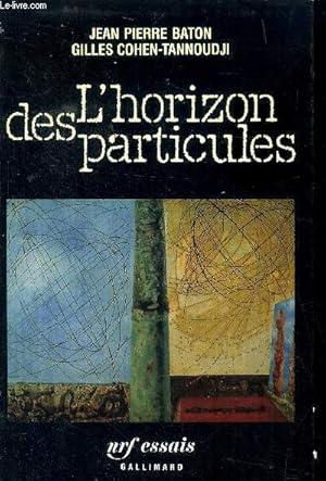 Seller image for L'horizon des particules - Complexit et lmentarit dans l'univers quantique for sale by Le-Livre