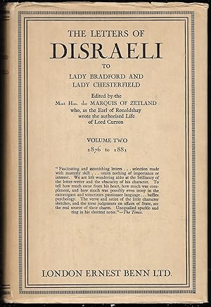 The Letters of Disraeli to Lady Bradford and Lady Chesterfield. Edited by The Marquis of Zetland....