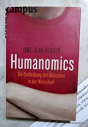 Humanomics - Die Entdeckung des Menschen in der Wirtschaft.