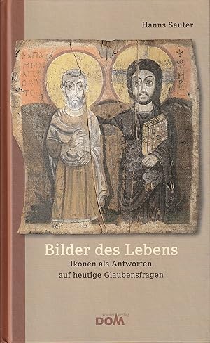 Imagen del vendedor de Bilder des Lebens. Ikonen als Antworten auf heutige Glaubensfragen. a la venta por Antiquariat Immanuel, Einzelhandel