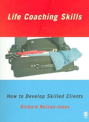 Seller image for Life Coaching Skills : How to Develop Skilled Clients for sale by GreatBookPrices