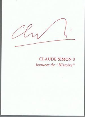 Bild des Verkufers fr Claude Simon: Tome 3, Lectures de "Histoire" zum Verkauf von JLG_livres anciens et modernes