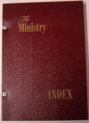 Seller image for The Ministry Index: the Complete Subject Index to the Ministry: Official Journal of the Ministerial Association of Seventh-Day Adventists, 1928 through 1961 for sale by Books of Paradise