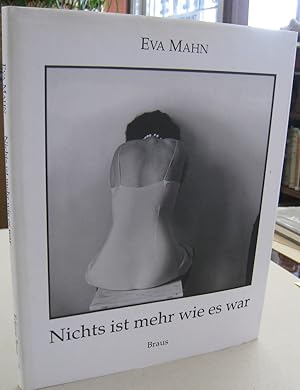 Imagen del vendedor de Nichts ist mehr wie es war Eva Mahn Bilder 1982 - 1989 a la venta por Midway Book Store (ABAA)