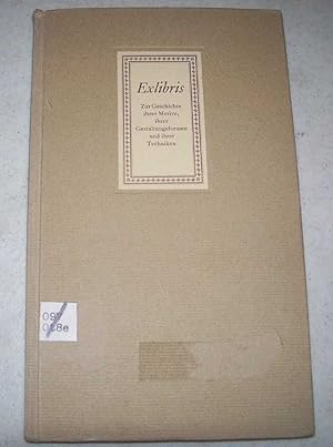 Seller image for Exlibris: Zur Geschichte Ihrer Motive, Ihrer Gestaltungsformen und Ihrer Techniken for sale by Easy Chair Books