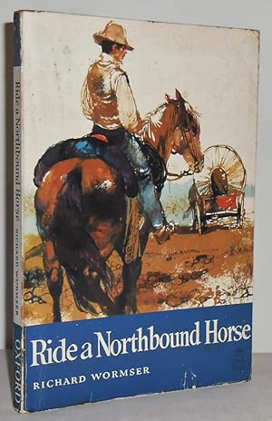 Image du vendeur pour Ride a Northbound Horse mis en vente par Mad Hatter Books
