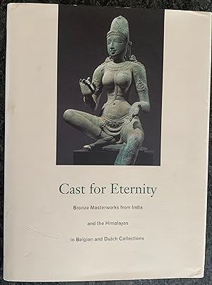 Cast for Eternity: Bronze Masterworks from India and the Himalayas in Belgian and Dutch C