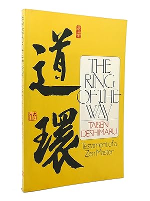 THE RING OF THE WAY Testament of a Zen Master