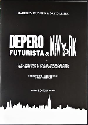 Seller image for Depero futurista & New York: Il futurismo e l'arte pubblicitaria = futurism and the art of advertising (Futurism and the European avant-gardes) (Italian & English Edition) for sale by Design Books