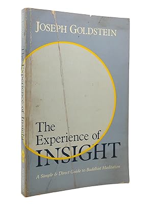 Imagen del vendedor de THE EXPERIENCE OF INSIGHT A Simple and Direct Guide to Buddhist Meditation a la venta por Rare Book Cellar