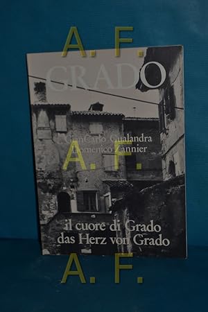 Bild des Verkufers fr Il cuore di Grado Das Herz von Grado. Foto: GianCarlo Gualandra. Testi: Domenico Zannier. zum Verkauf von Antiquarische Fundgrube e.U.