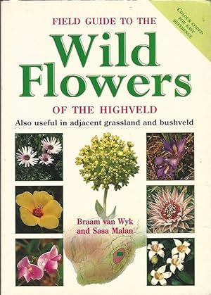 Field Guide to the Wild Fliowers of the Highveld. Also useful in adjacent grassland and bushveld.