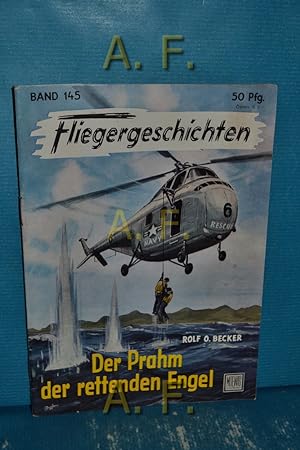 Bild des Verkufers fr Der Prahm der rettenden Engel : Fliegergeschichten Band 145. zum Verkauf von Antiquarische Fundgrube e.U.