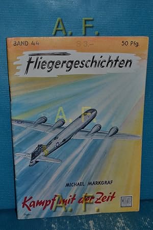 Imagen del vendedor de Kampf mit der Zeit : Fliegergeschichten Band 44. a la venta por Antiquarische Fundgrube e.U.