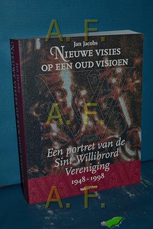 Bild des Verkufers fr Nieuwe visies op een oud visioen : een portret van de Sint Willibrord Vereniging, 1948-1998 zum Verkauf von Antiquarische Fundgrube e.U.