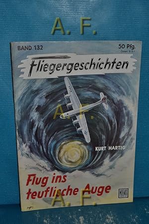 Seller image for Flug ins teuflische Auge. Stan Augsburger, der Hurrikanflieger : Fliegergeschichten Band 132. for sale by Antiquarische Fundgrube e.U.