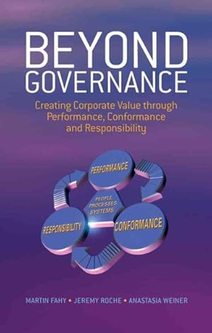 Immagine del venditore per Beyond Governance : Getting corporate Value Through Performance, Conformance and Responsibility venduto da GreatBookPricesUK