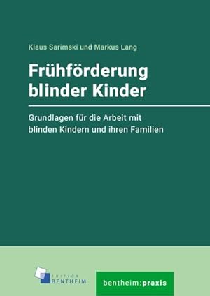 Imagen del vendedor de Frhfrderung blinder Kinder : Grundlagen fr die Arbeit mit blinden Kindern und ihren Familien a la venta por AHA-BUCH GmbH