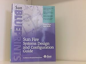 Sun Fire Systems Design and Configuration Guide (Sun Microsystems Press Blueprint)