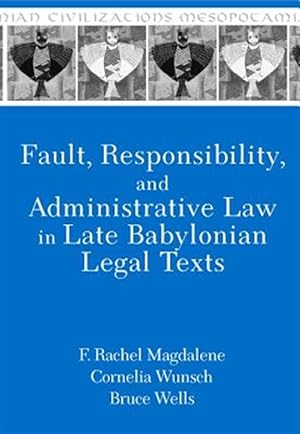 Imagen del vendedor de Fault, Responsibility, and Administrative Law in Late Babylonian Legal Texts a la venta por GreatBookPrices