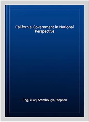 Bild des Verkufers fr California Government in National Perspective zum Verkauf von GreatBookPricesUK