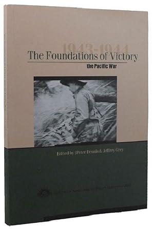 Seller image for THE FOUNDATIONS OF VICTORY: THE PACIFIC WAR 1943-1944 for sale by Kay Craddock - Antiquarian Bookseller