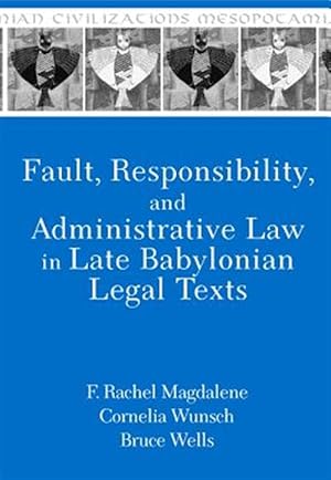 Imagen del vendedor de Fault, Responsibility, and Administrative Law in Late Babylonian Legal Texts a la venta por GreatBookPrices