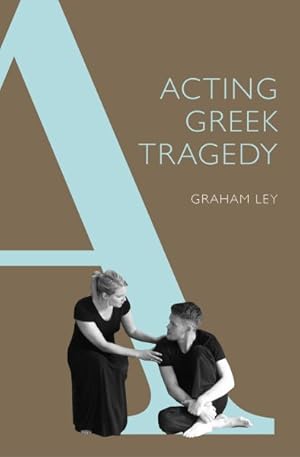 Seller image for Acting Greek Tragedy for sale by GreatBookPrices
