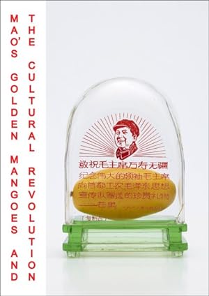 Immagine del venditore per Mao's Golden Mangoes and the Cultural Revolution venduto da GreatBookPrices