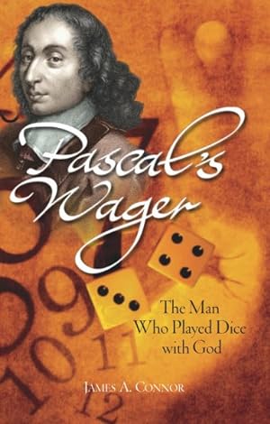 Seller image for Pascal's Wager : The Man Who Played Dice With God for sale by GreatBookPricesUK