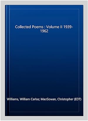 Imagen del vendedor de Collected Poems : Volume II 1939-1962 a la venta por GreatBookPrices