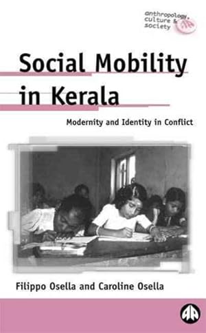 Bild des Verkufers fr Social Mobility in Kerala : Modernity and Identity in Conflict zum Verkauf von GreatBookPricesUK