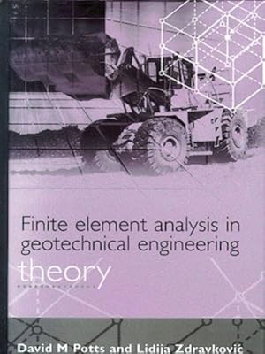 Image du vendeur pour Finite Element Analysis in Geotechnical Engineering : Theory mis en vente par GreatBookPricesUK