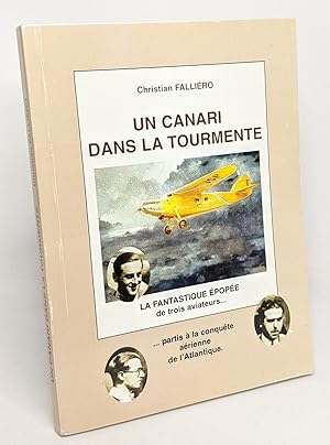 Un canari dans la tourmente - La fascinante aventure d'Assolant Lefèvre et Lotti