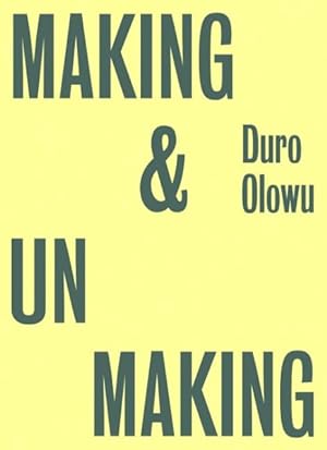 Immagine del venditore per Making & Unmaking : Curated by Duro Olowu venduto da GreatBookPrices