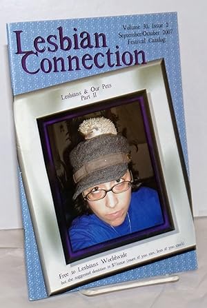 Seller image for Lesbian Connection: for, by & about lesbians; vol. 30, #2, Sept/Oct 2007; Festival catalog; Lesbians & Our Pets part 2 for sale by Bolerium Books Inc.