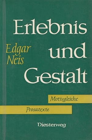 Bild des Verkufers fr Erlebnis und Gestalt : Motivgleiche Prosatexte. zum Verkauf von Versandantiquariat Nussbaum