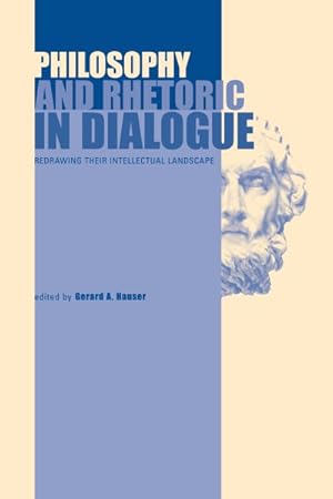 Seller image for Philosophy And Rhetoric In Dialogue : Redrawing Their Intellectual Landscape for sale by GreatBookPrices