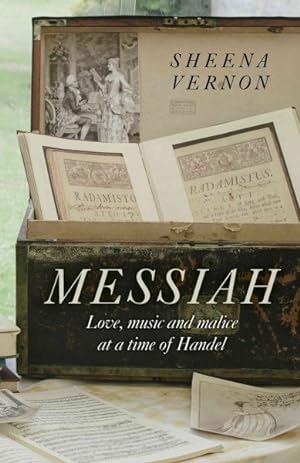 Image du vendeur pour Messiah : Love, Music and Malice at a Time of Handel mis en vente par GreatBookPricesUK