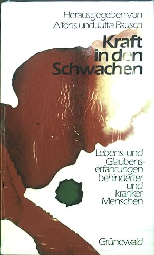 Seller image for Kraft in den Schwachen: Lebens- und Glaubenserfahrungen behinderter und kranker Menschen. (Neuwertiger Zustand) for sale by books4less (Versandantiquariat Petra Gros GmbH & Co. KG)