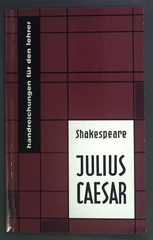 Bild des Verkufers fr Shakespeare: Julius Caesar. Handreichungen fr den Lehrer. der neusprachliche Unterricht in wissenschaft und Praxis. Band 3. zum Verkauf von books4less (Versandantiquariat Petra Gros GmbH & Co. KG)