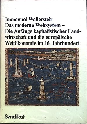 Bild des Verkufers fr Das moderne Weltsystem : kapitalist. Landwirtschaft u.d. Entstehung d. europ. Weltwirtschaft im 16. Jh. zum Verkauf von books4less (Versandantiquariat Petra Gros GmbH & Co. KG)