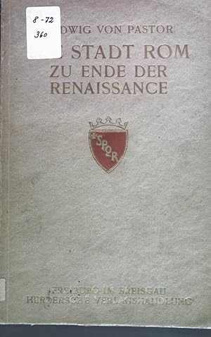 Image du vendeur pour Die Stadt Rom zu Ende der Renaissance. mis en vente par books4less (Versandantiquariat Petra Gros GmbH & Co. KG)