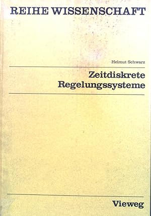 Bild des Verkufers fr Zeitdiskrete Regelungssysteme: Einfhrung. Reihe Wissenschaft zum Verkauf von books4less (Versandantiquariat Petra Gros GmbH & Co. KG)