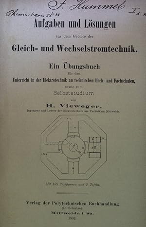 Imagen del vendedor de Aufgaben und Lsungen aus dem Gebiete der Gleich- und Wechselstromtechnik: Ein bungsbuch fr den Unterricht in der Elktrotechnik an technischen Hoch- und Fachschulen sowie zum Selbststudium. a la venta por books4less (Versandantiquariat Petra Gros GmbH & Co. KG)